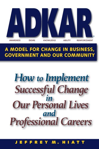 Book cover for Adkar: A Model for Change in Business, Government and Our Community