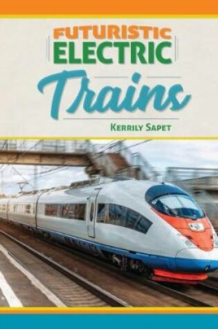 Cover of Futuristic Electric Trains