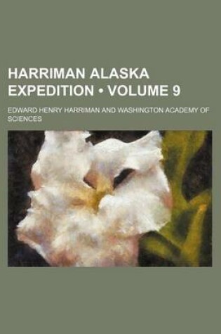 Cover of Harriman Alaska Expedition (Volume 9)