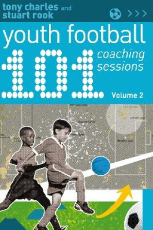 Cover of 101 Youth Football Coaching Sessions Volume 2