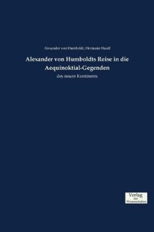 Cover of Alexander von Humboldts Reise in die Aequinoktial-Gegenden