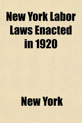 Book cover for New York Labor Laws Enacted in 1920