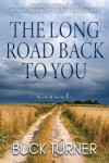 Book cover for The Long Road Back to You