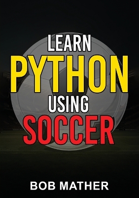 Book cover for Learn Python Using Soccer