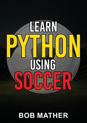 Cover of Learn Python Using Soccer