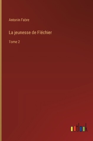 Cover of La jeunesse de Fléchier