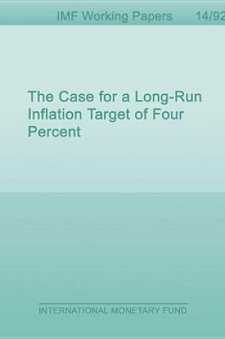 Cover of The Case for a Long-Run Inflation Target of Four Percent