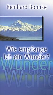 Book cover for Wie Empfange Ich Ein Wunder?