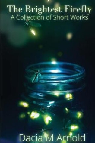 Cover of The Brightest Firefly