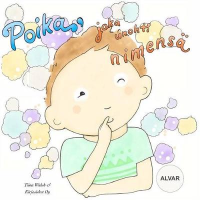 Book cover for Poika, joka unohti nimens� ALVAR