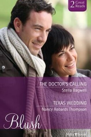 Cover of The Doctor's Calling/Texas Wedding