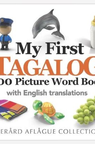Cover of My First Tagalog 200 Picture Word Book