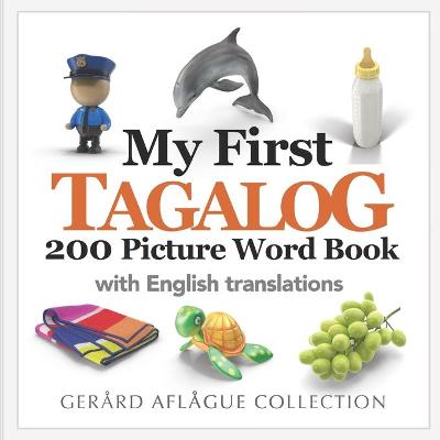 Book cover for My First Tagalog 200 Picture Word Book