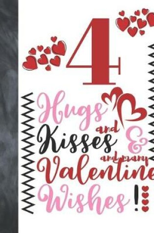 Cover of 4 Hugs And Kisses And Many Valentine Wishes!