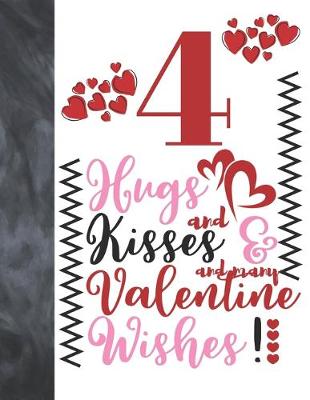 Book cover for 4 Hugs And Kisses And Many Valentine Wishes!