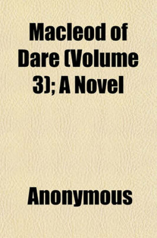 Cover of MacLeod of Dare (Volume 3); A Novel