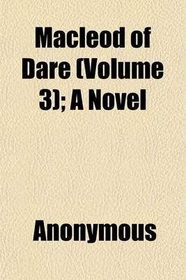 Book cover for MacLeod of Dare (Volume 3); A Novel