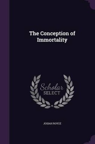 Cover of The Conception of Immortality