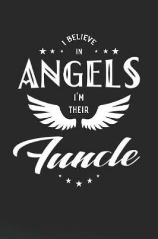 Cover of I Believe In Angels I'm Their Funcle