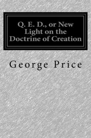 Cover of Q. E. D., or New Light on the Doctrine of Creation