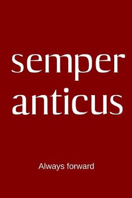 Book cover for semper anticus - Always forward