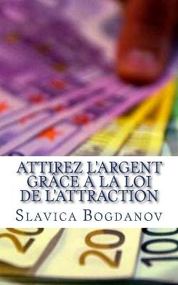 Book cover for Attirez l'Argent grace a la Loi de l'Attraction