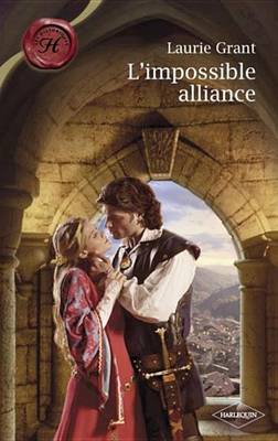 Book cover for L'Impossible Alliance (Harlequin Les Historiques)