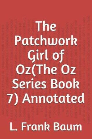 Cover of The Patchwork Girl of Oz(The Oz Series Book 7) Annotated