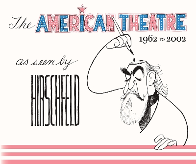 Book cover for The American Theatre as Seen by Hirschfeld