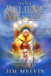 Book cover for Do You Believe in Miracles?