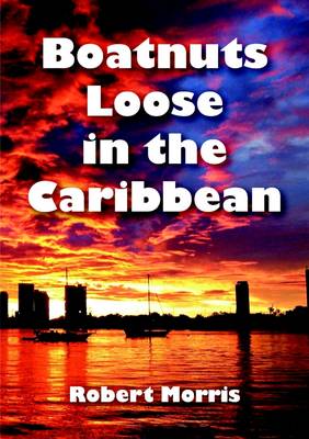 Book cover for Boatnuts Loose In the Caribbean