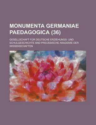 Book cover for Monumenta Germaniae Paedagogica (36 )