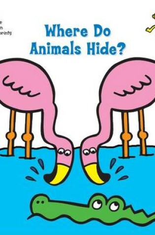 Cover of Where Do Animals Hide?
