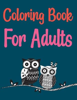 Book cover for Coloring Book For Adults