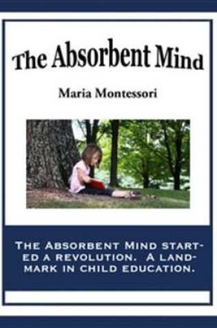 Cover of The Absorbent Mind