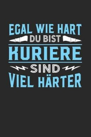 Cover of Egal wie hart du bist Kuriere sind viel harter