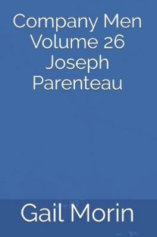Cover of Company Men Volume 26 Joseph Parenteau