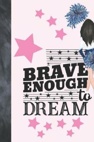 Cover of Brave Enough To Dream