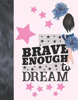 Cover of Brave Enough To Dream