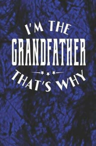 Cover of I'm The Grandfather That's Why