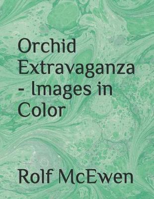 Book cover for Orchid Extravaganza - Images in Color