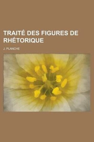 Cover of Traite Des Figures de Rhetorique