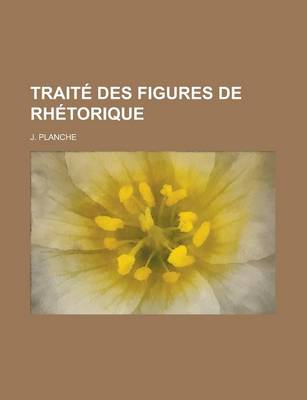 Book cover for Traite Des Figures de Rhetorique