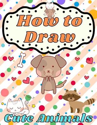 Book cover for How to Draw Cute Animals