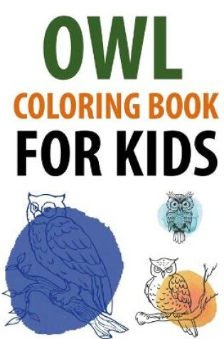 Cover of Owl Coloring Book For Kids