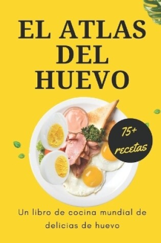 Cover of El atlas del huevo