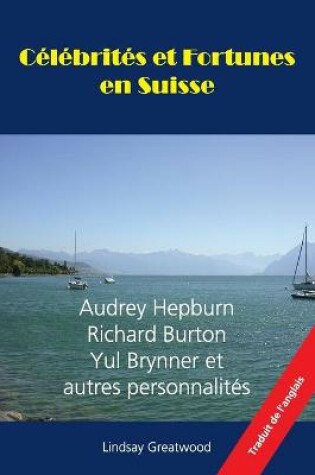 Cover of Celebrites Et Fortunes En Suisse