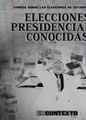 Book cover for Elecciones Presidenciales Conocidas (Famous Presidential Elections)