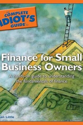 Cover of The Complete Idiot's Guide to Finance for Small Business Owners