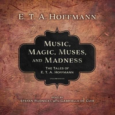 Book cover for Music, Magic, Muses, and Madness